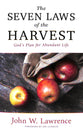 The Seven Laws of the Harvest: God's Proven Plan For Abundant Life