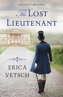 The Lost Lieutenant (#01 in Serendipity & Secrets Series)