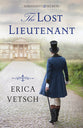 The Lost Lieutenant (#01 in Serendipity & Secrets Series)
