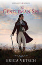 The Gentleman Spy (#02 in Serendipity & Secrets Series)