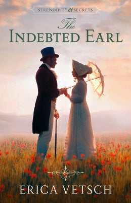 The Indebted Earl (#03 in Serendipity & Secrets Series)