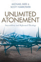 Unlimited Atonement: Amyraldism and Reformed Theology