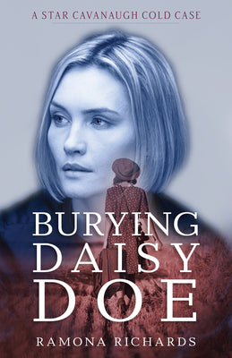 Burying Daisy Doe (Star Cavanaugh Cold Case Series)