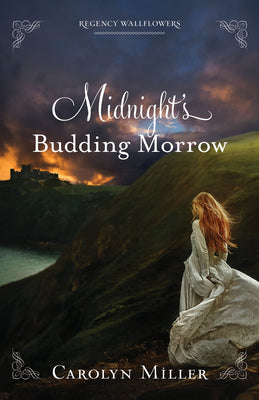Midnight's Budding Morrow (Regency Wallflowers Series)