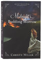 Midnight's Budding Morrow (Regency Wallflowers Series)
