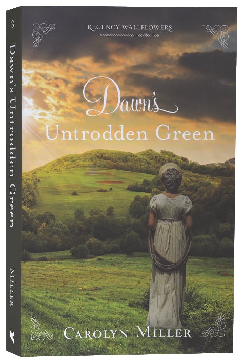 Dawn's Untrodden Green (#03 in Regency Wallflowers Series)