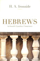 Hebrews (Ironside Expository Commentary Series)