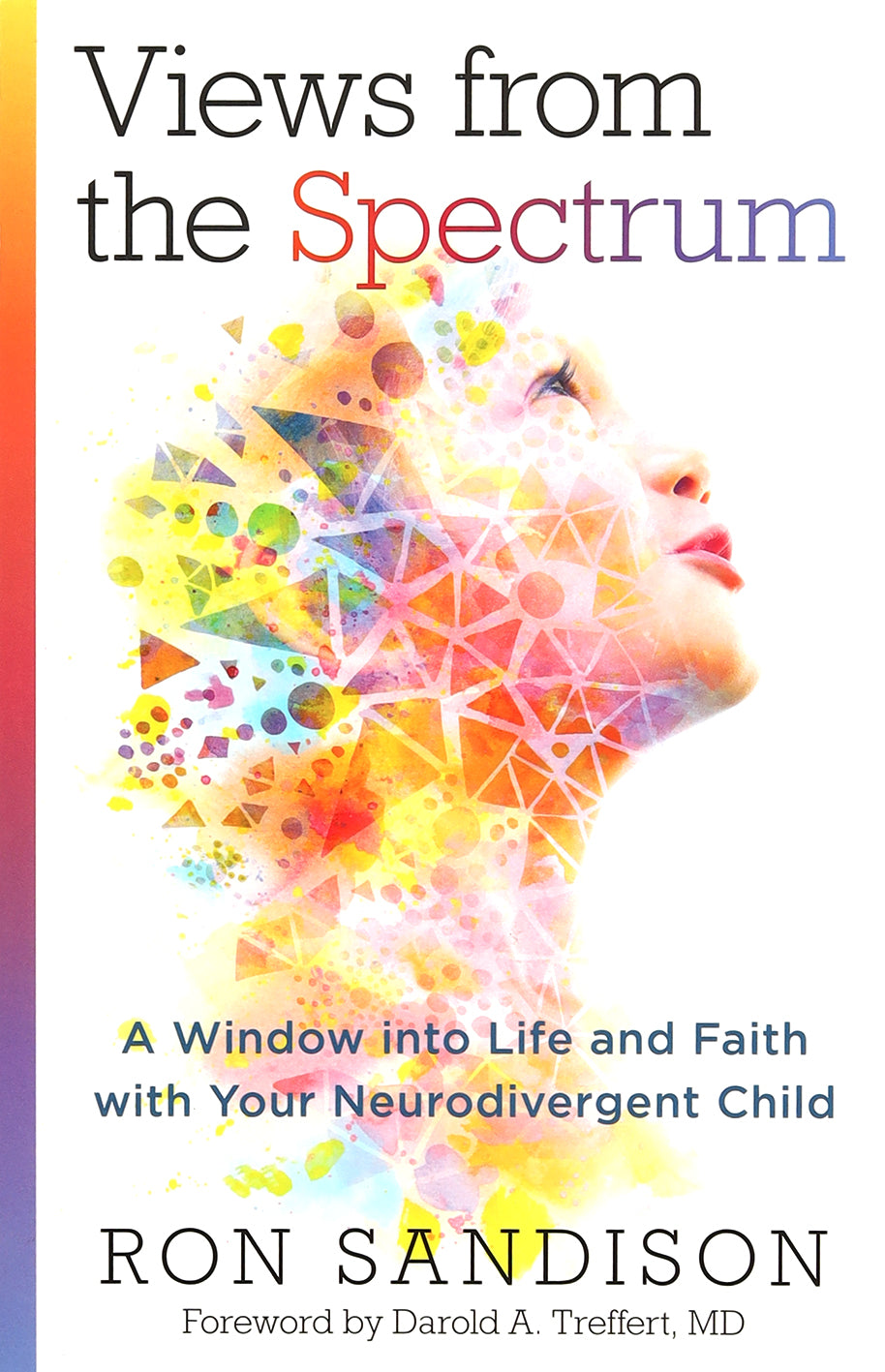 Views From the Spectrum: A Window Into Life and Faith With Your Neurodivergent Child