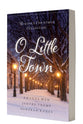 O Little Town: A Romance Christmas Collection (3 In 1)