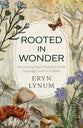 Rooted in Wonder: Nurturing Your Family's Faith Through God's Creation