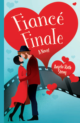 Fiance Finale: A Novel (Love Off Script Series)