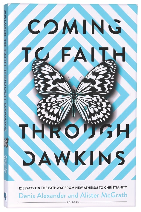 Coming to Faith Through Dawkins: 12 Essays on the Pathway From New Atheism to Christianity
