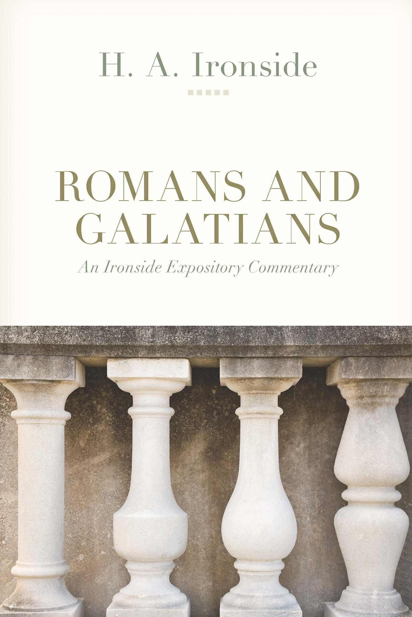 Romans & Galatians (Ironside Expository Commentary Series)