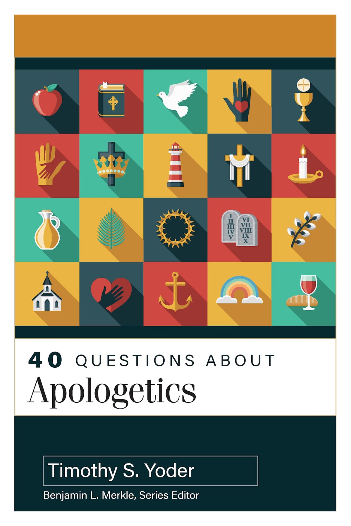 40 Questions About Apologetics (40 Questions Series)