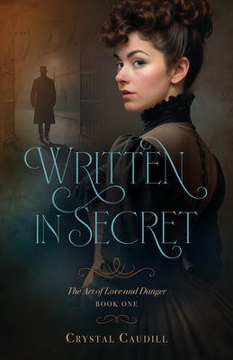 Written in Secret (#01 in The Art of Love and Danger Series)