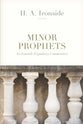 Minor Prophets (Ironside Expository Commentary Series)