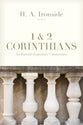  1 & 2 Corinthians (Ironside Expository Commentary Series)