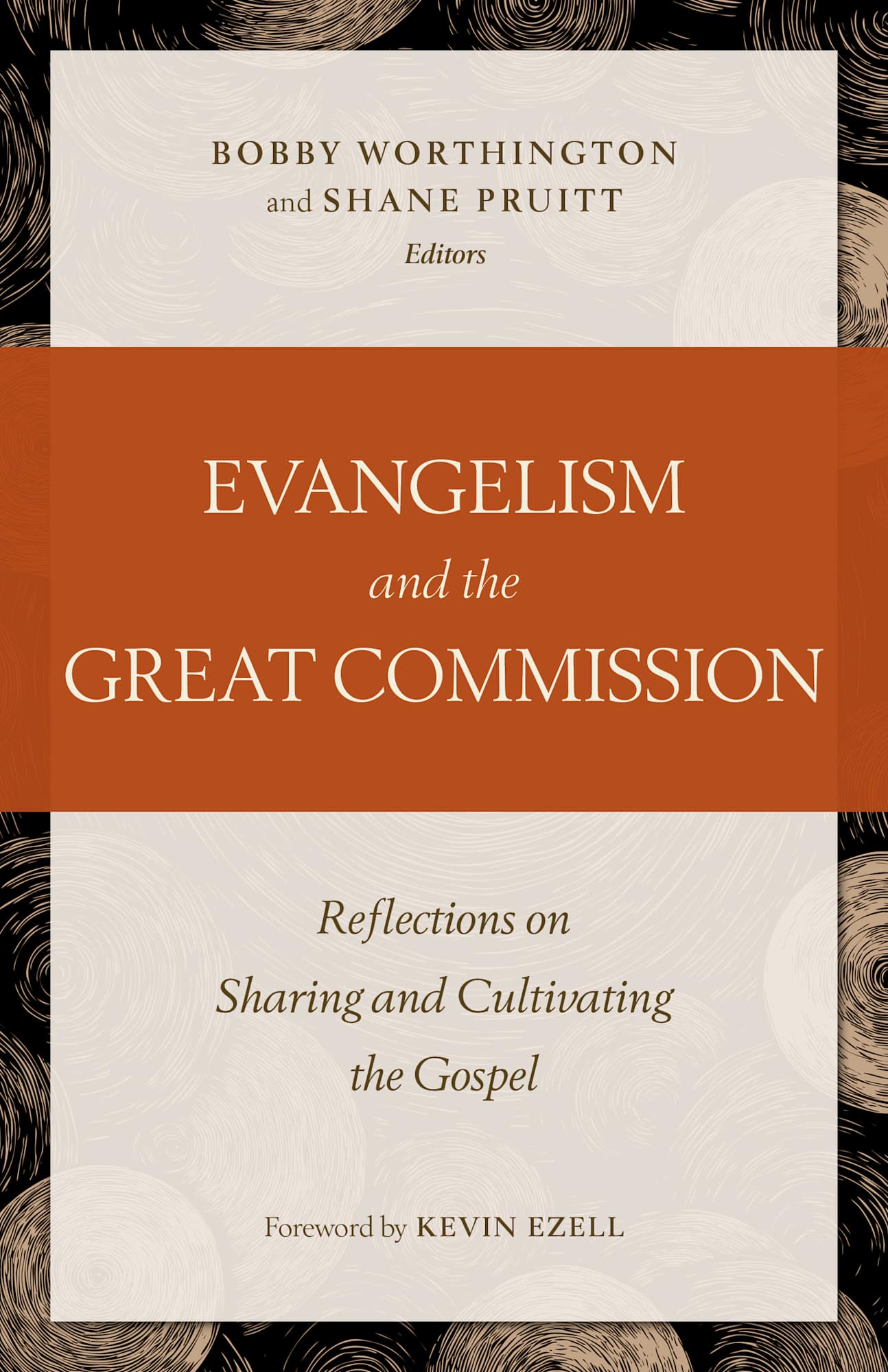 Evangelism and the Great Commission: Reflections on Sharing and Cultivating the Gospel