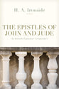 The Epistles of John and Jude (Ironside Expository Commentary Series)