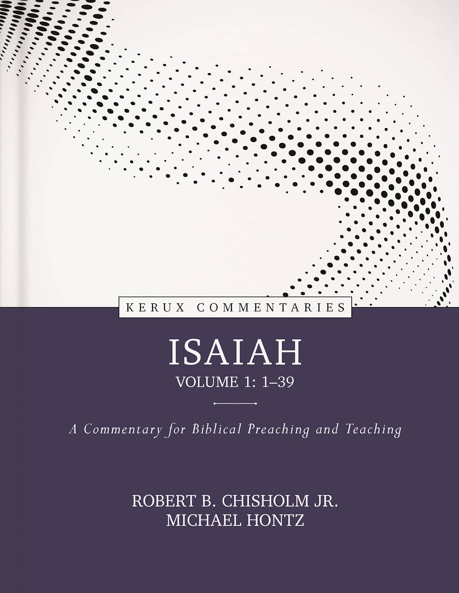 Isaiah, Vol. 1 (Kerux Commentary Series)