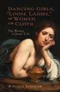 Dancing Girls, Loose Ladies, and Women of the Cloth (New Testament Guide Series)
