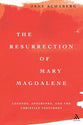 The Resurrection of Mary Magdalene