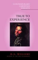 True to Experience (Contemporary Christian Insights Series)