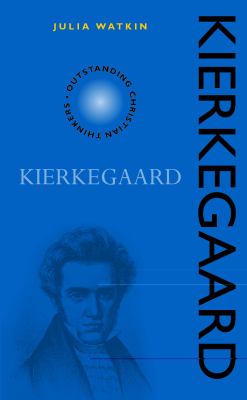 Kierkegaard (Outstanding Christian Thinkers Series)