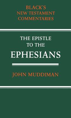 The Epistle to the Ephesians (Black's New Testament Commentary Series)
