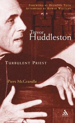 Trevor Huddleston: Turbulent Priest