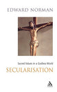 Secularisation (New Century Theology Series)