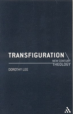 Transfiguration (New Century Theology Series)