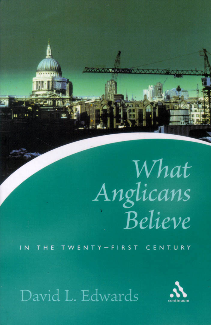 What Anglicans Believe in the Twenty-First Century
