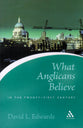 What Anglicans Believe in the Twenty-First Century