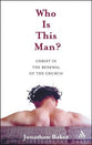 Who is This Man? Christ in the Renewal of the Church
