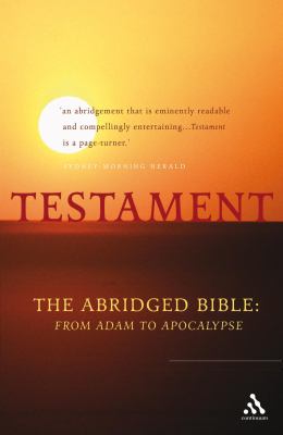 Testament: The Abridged Bible Form Adam to Apocalypse