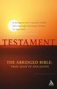 Testament: The Abridged Bible Form Adam to Apocalypse