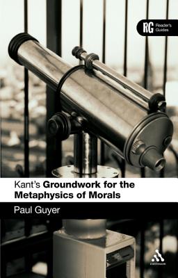 Kant's Groundwork For the Metaphysics of Morals