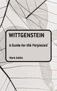 Wittgenstein (Guides For The Perplexed Series)
