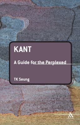 Kant (Guides For The Perplexed Series)