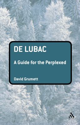 De Lubac (Guides For The Perplexed Series)