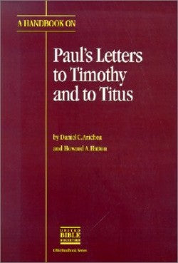 Translators Handbook on Pauls Letters to Timothy and Titus