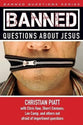 Banned Questions About Jesus (Banned Questions Series)