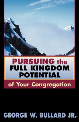 Pursuing the Full Kingdom Potential of Your Congregation