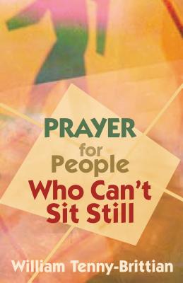 Prayer For People Who Can't Sit Still