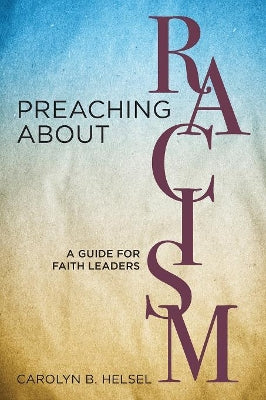 Preaching About Racism: A Guide For Faith Leaders