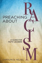 Preaching About Racism: A Guide For Faith Leaders