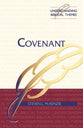 Covenant (Understanding Biblical Themes Series)