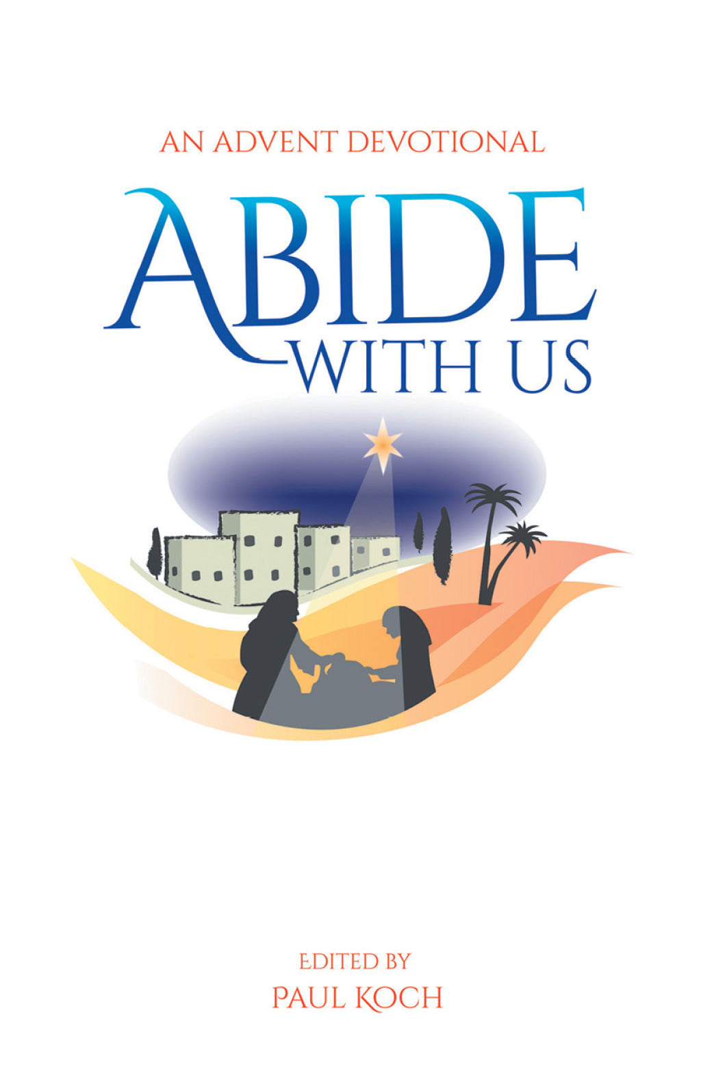 Abide With Us: An Advent Devotional