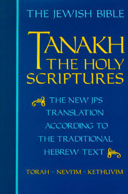 JPS The Jewish Bible: Tanakh the Holy Scriptures